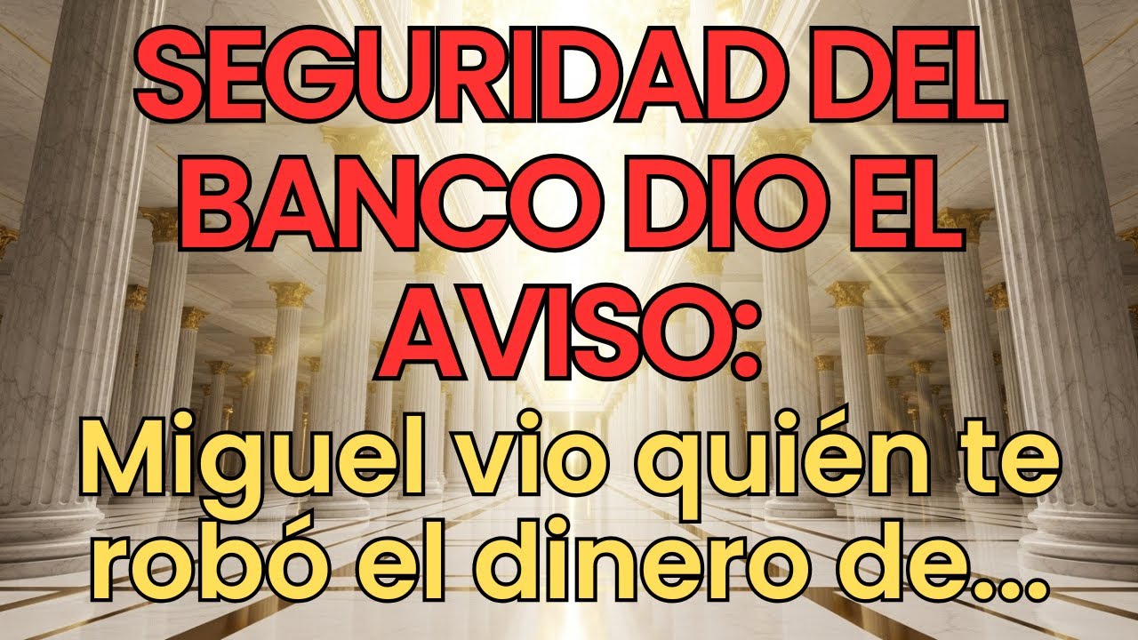 SEGURIDAD DEL BANCO DIO EL AVISO: Miguel vio quién te robó el dinero de...