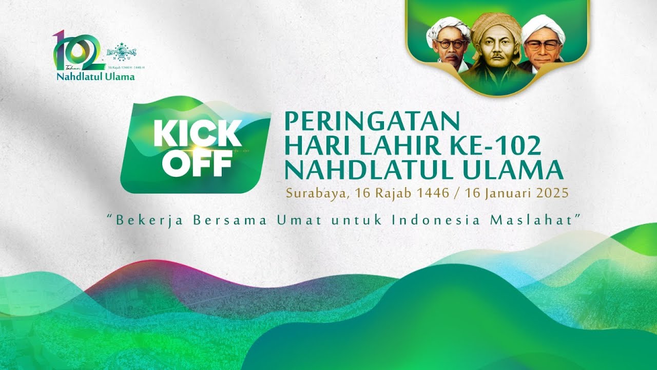 🔴 (LIVE) Kick Off Peringatan Hari Lahir ke-102 Nahdlatul Ulama