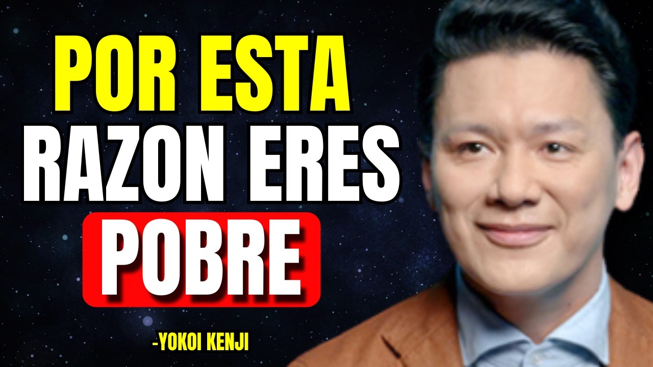 🔴No Eres Pobre por Mala Suerte, Eres Víctima de Tus Hábitos (Y Puedes Cambiarlos) | Yokoi Kenji