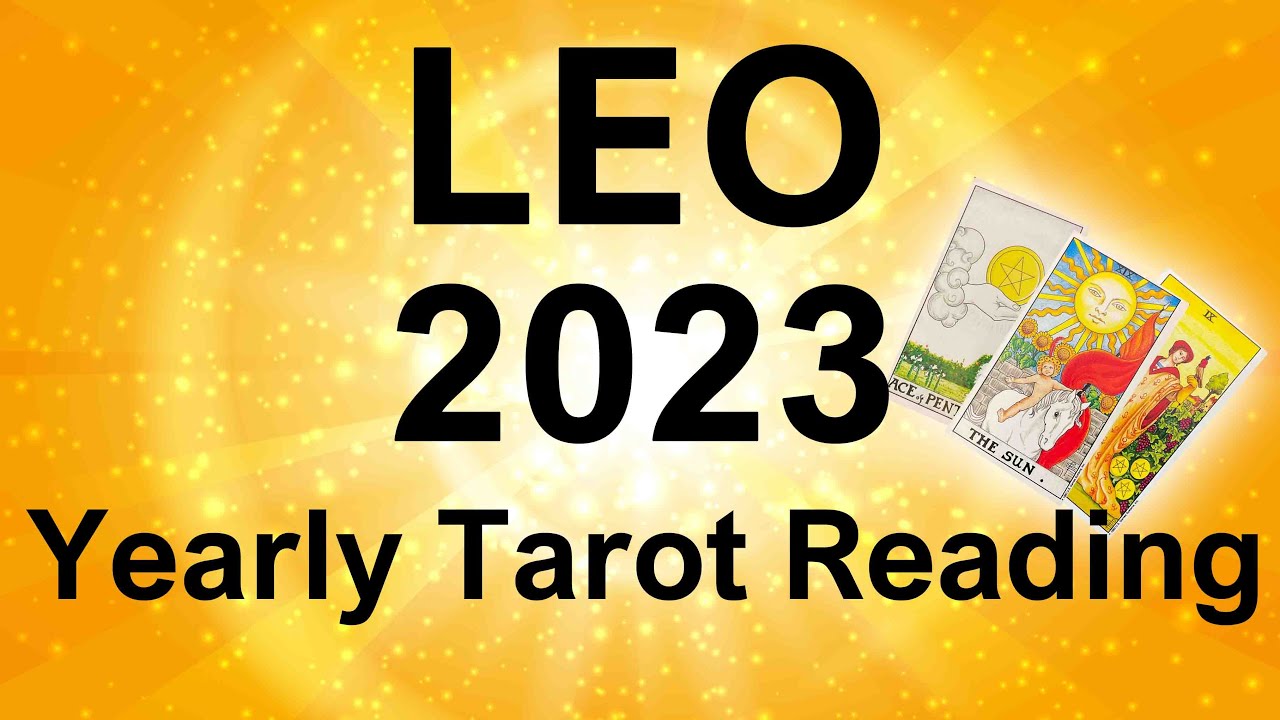 LEO 2023 YEARLY TAROT READING 