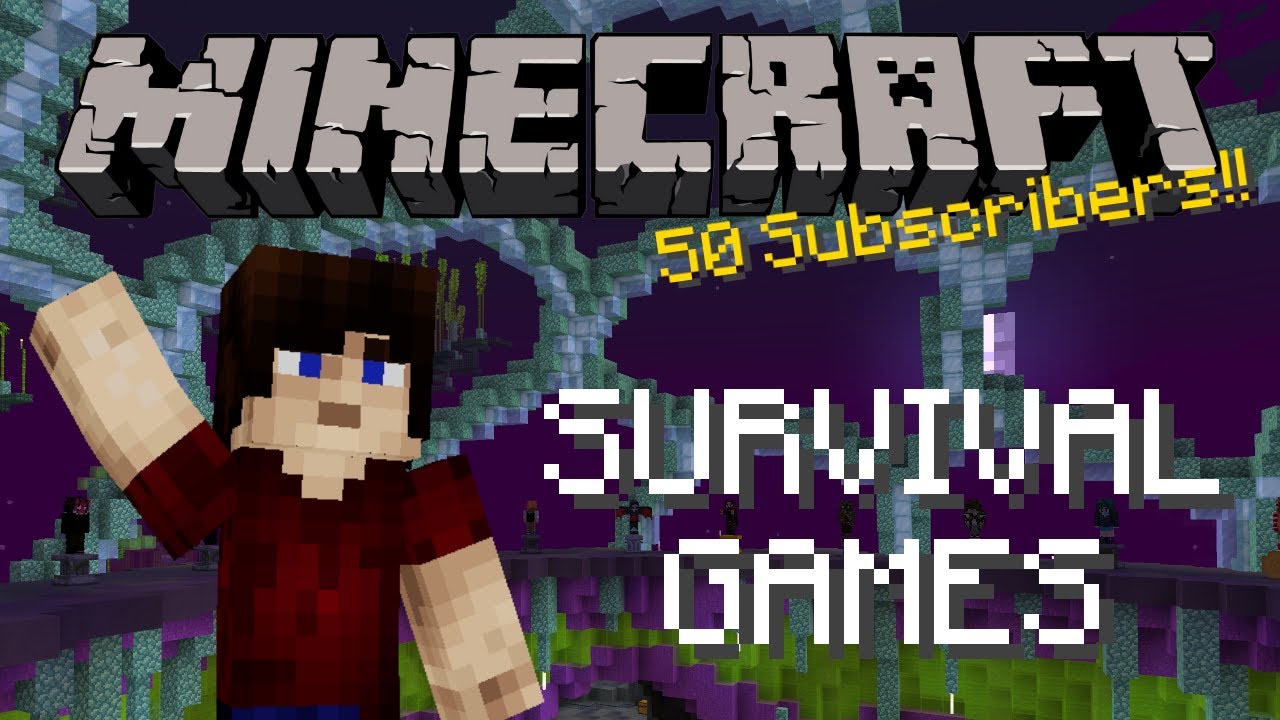 MINECRAFT SURVIVAL GAMES?! (50 Subscriber Special!!)