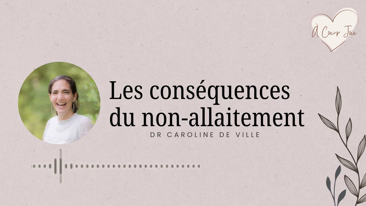 Épisode 23 : les conséquences du non-allaitement, avec Dr Caroline De Ville