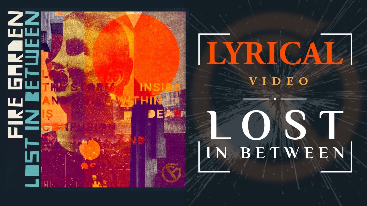 Fire Garden | Lost in Between (Feat. Adam Holzman) | Lyrical Video | 2025