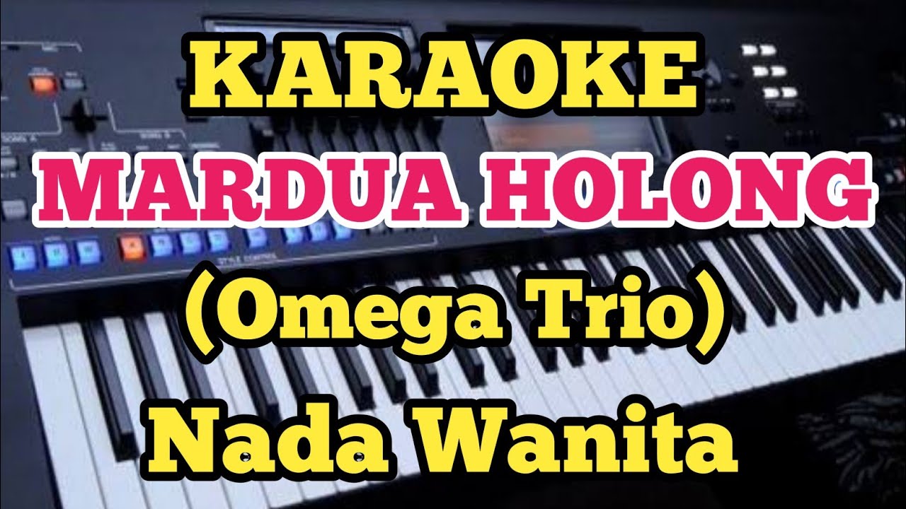 Karaoke MARDUA HOLONG - Omega Trio - Nada Wanita