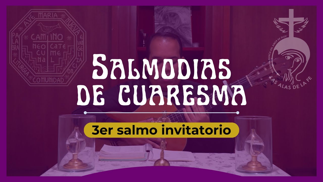 3er salmo invitatorio - Sal 24 | Salmodias de Cuaresma, Camino Neocatecumenal