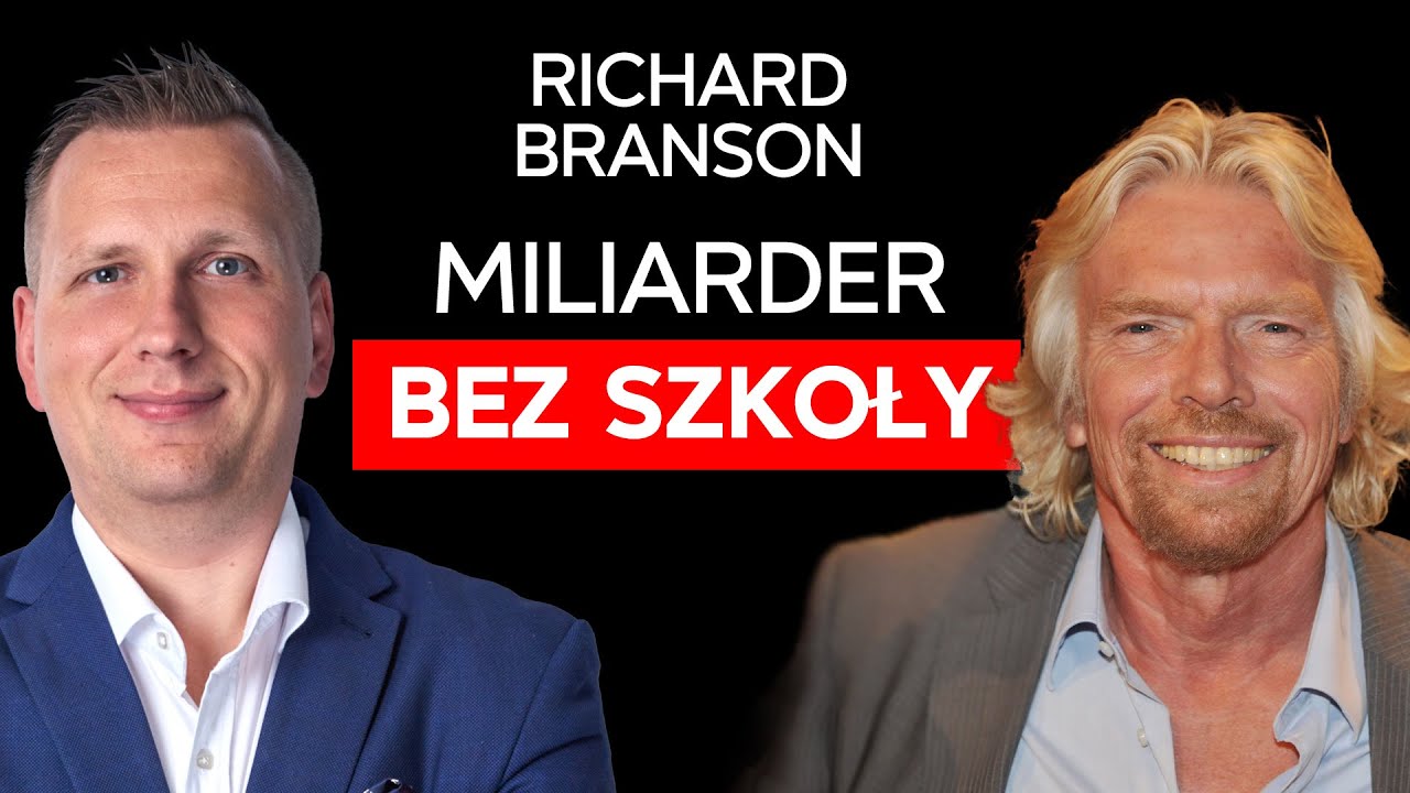 Jak dyslektyk bez matury stworzył 400 firm? Strategie miliardera. Richard Branson