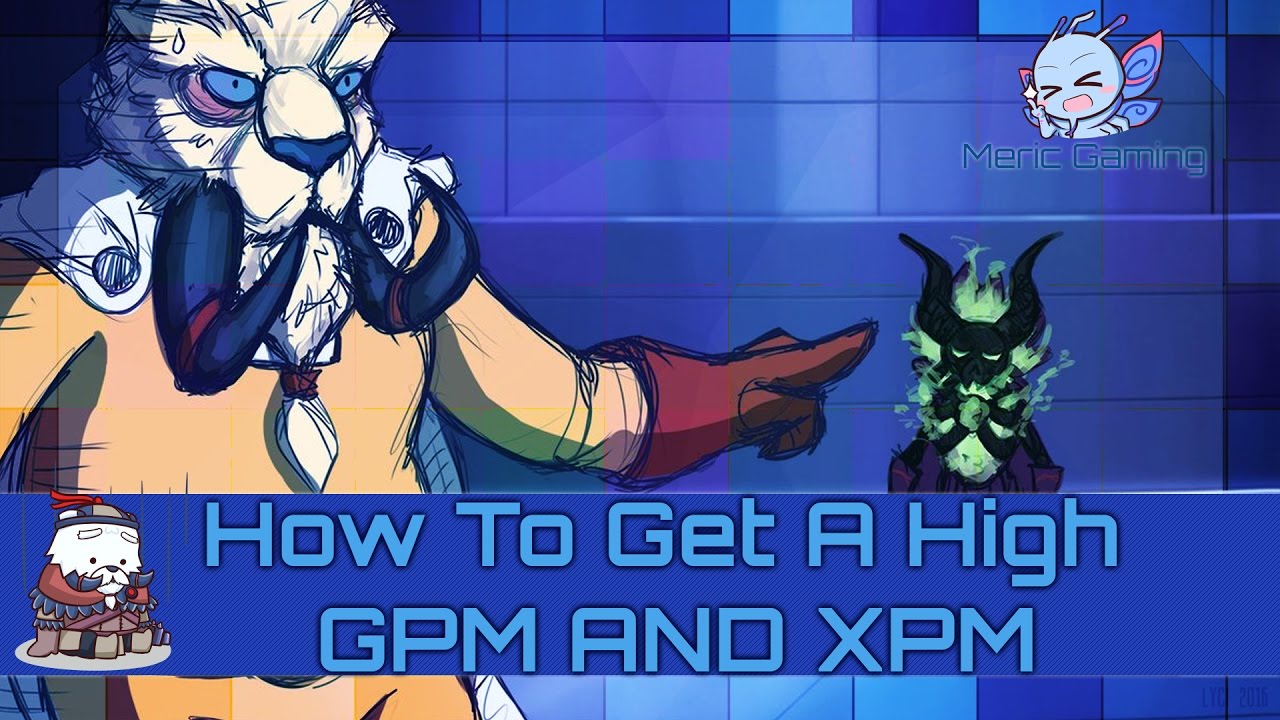 Dota 2 - How to get a high +600 GPM And XPM [ Calibrate 4K MMR ]