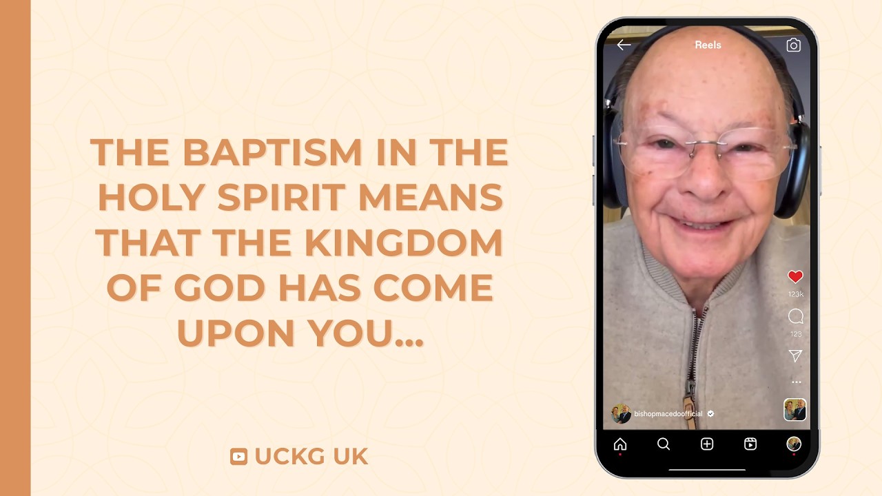 The Baptism in The Holy Spirit Means That the Kingdom of God Has Come Upon You…