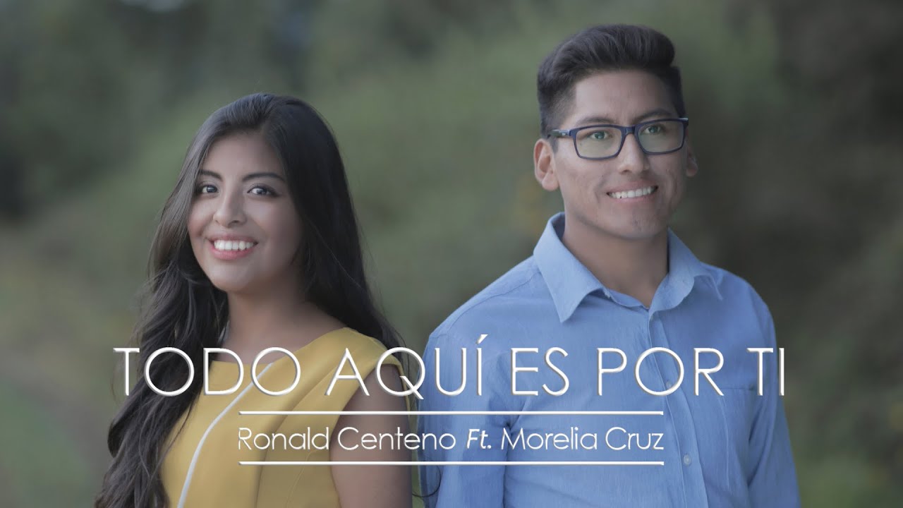 Todo aquí es por ti - Ronald Centeno ft.  Morelia Cruz#musicaadventista #musicacristiana