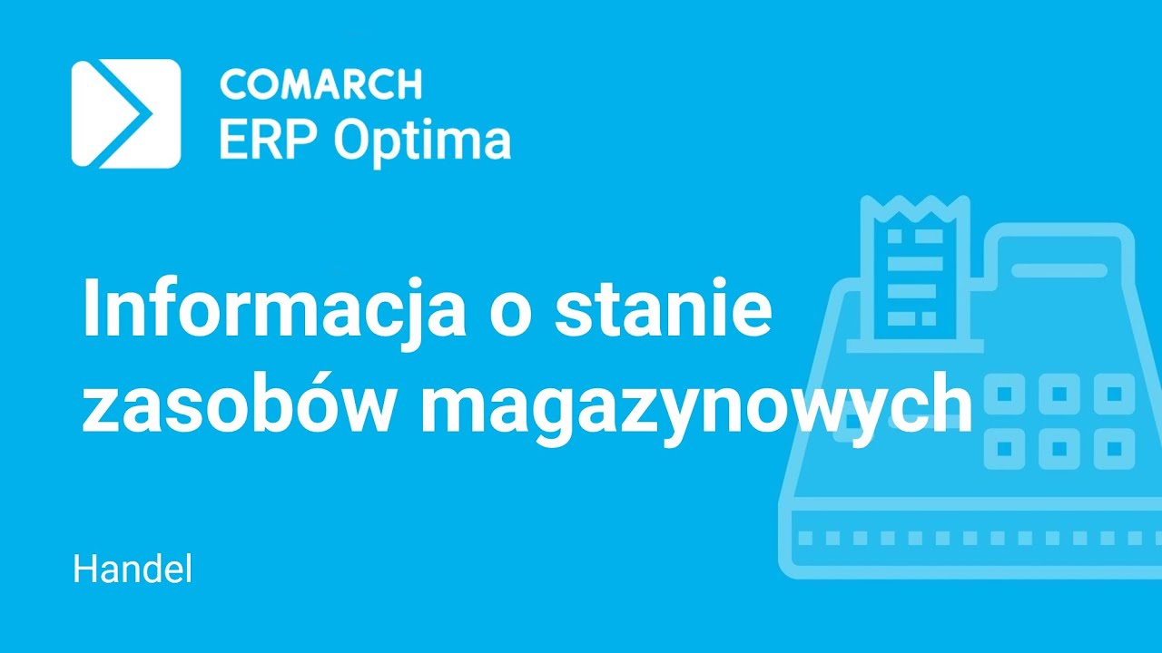 Comarch ERP Optima - Automatyczna informacja o stanie zasobów magazynowych (film z lektorem)