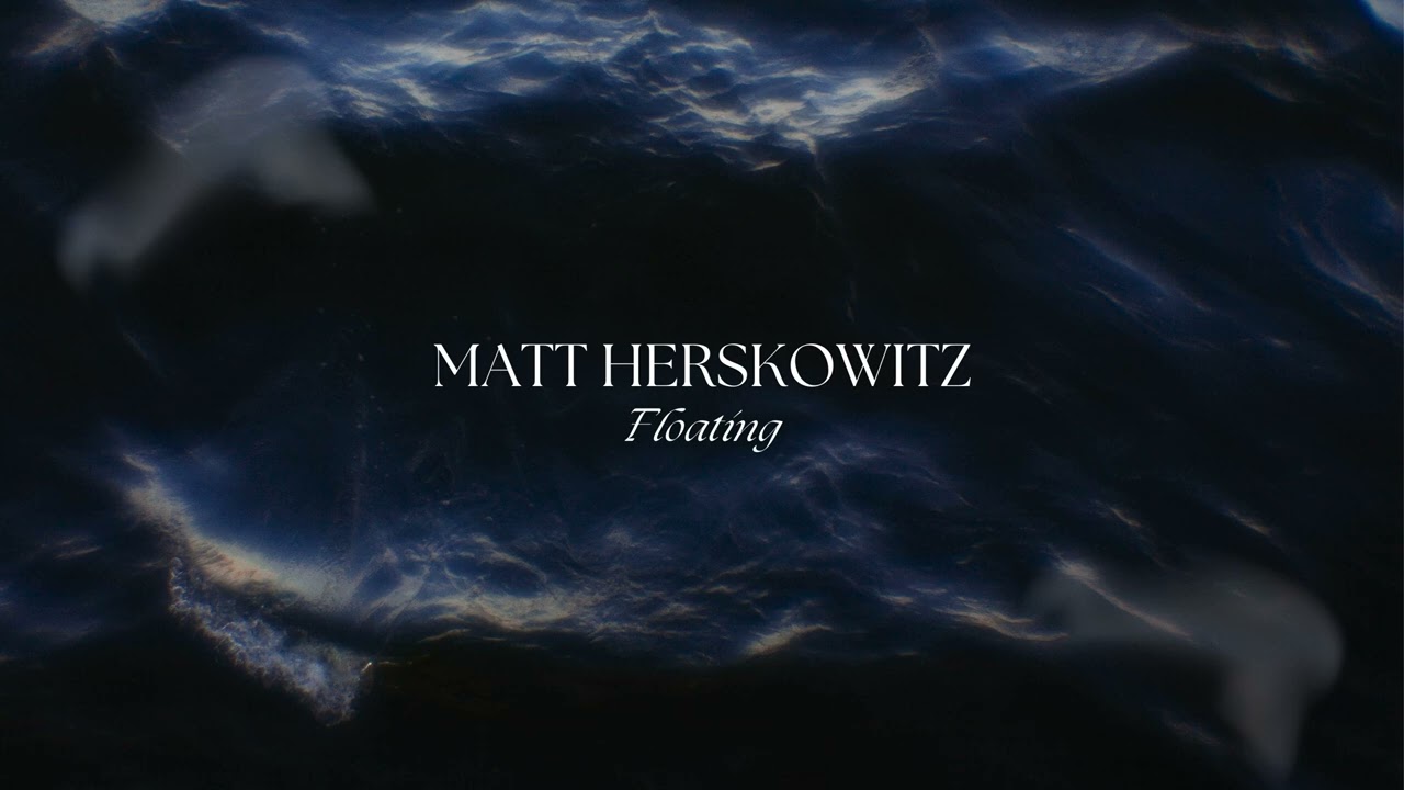 Matt Herskowitz - Floating