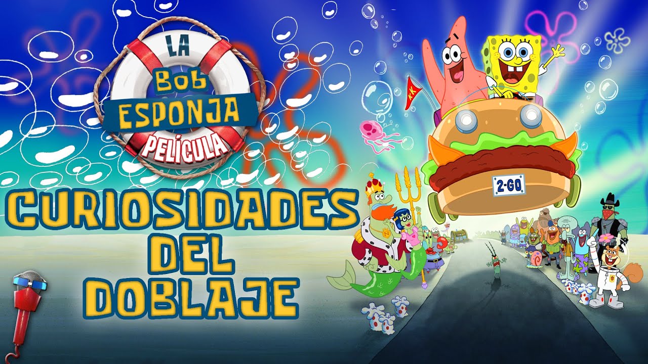 Bob Esponja: La Película | Curiosidades Del Doblaje