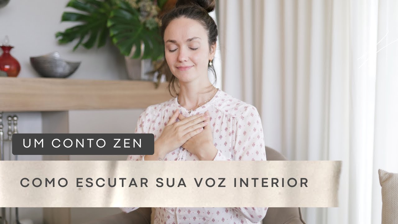 Como Escutar Sua Voz Interior? Um conto Zen