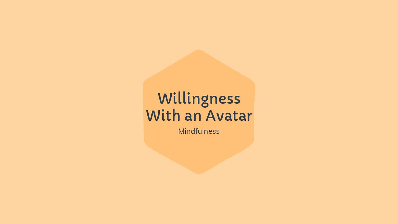 Willingness with an Avatar: DBT Mindfulness Exercise