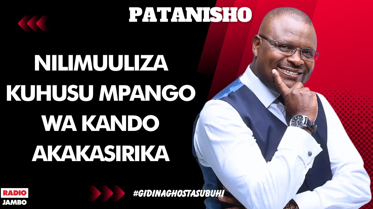 PATANISHO - NILIMUULIZA KUHUSU MPANGO WA KANDO  AKAKASIRIKA