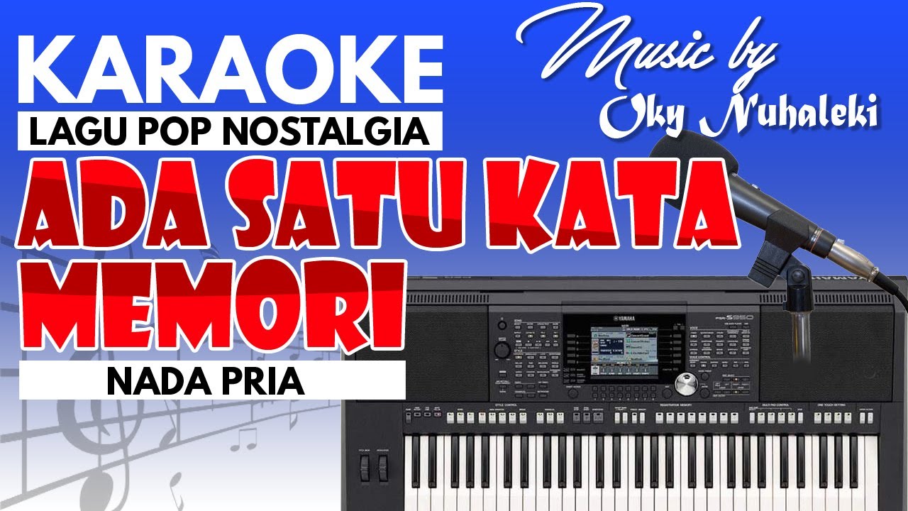 Karaoke Satu Kata Memori ( Kapan Kau Kembali ) - Loela Drakel Nada pria