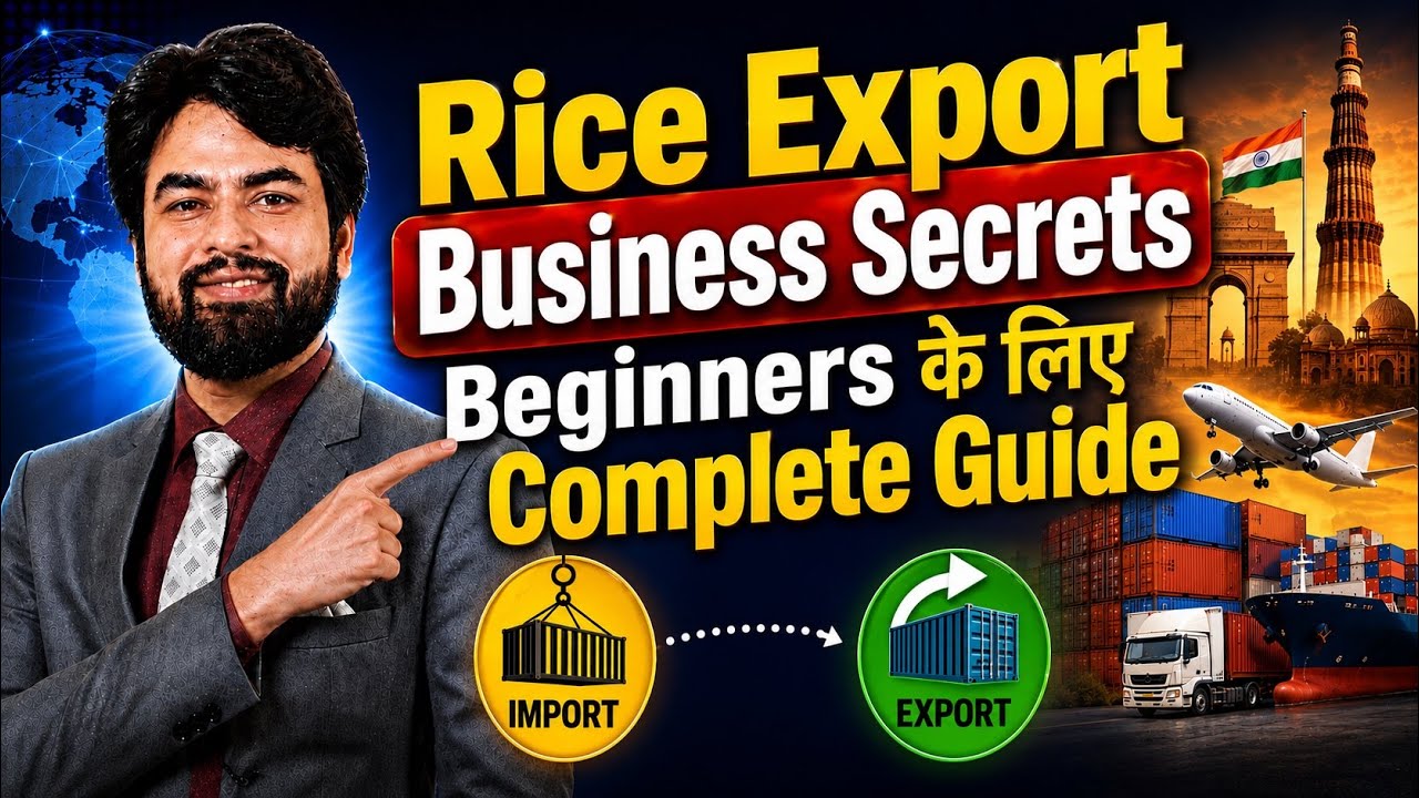 Rice Export Business Secrets | How to export Rice | Harsh Dhawan