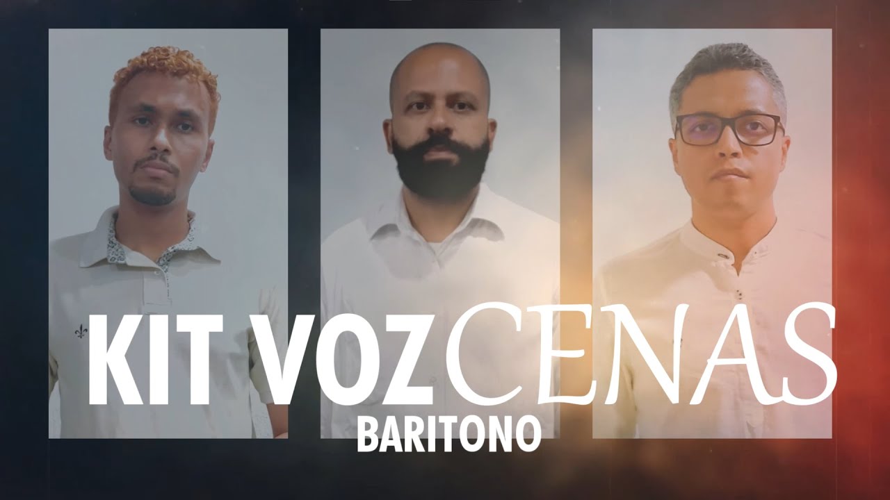 Kit voz │CENAS - BARITONO │ Novo Tom