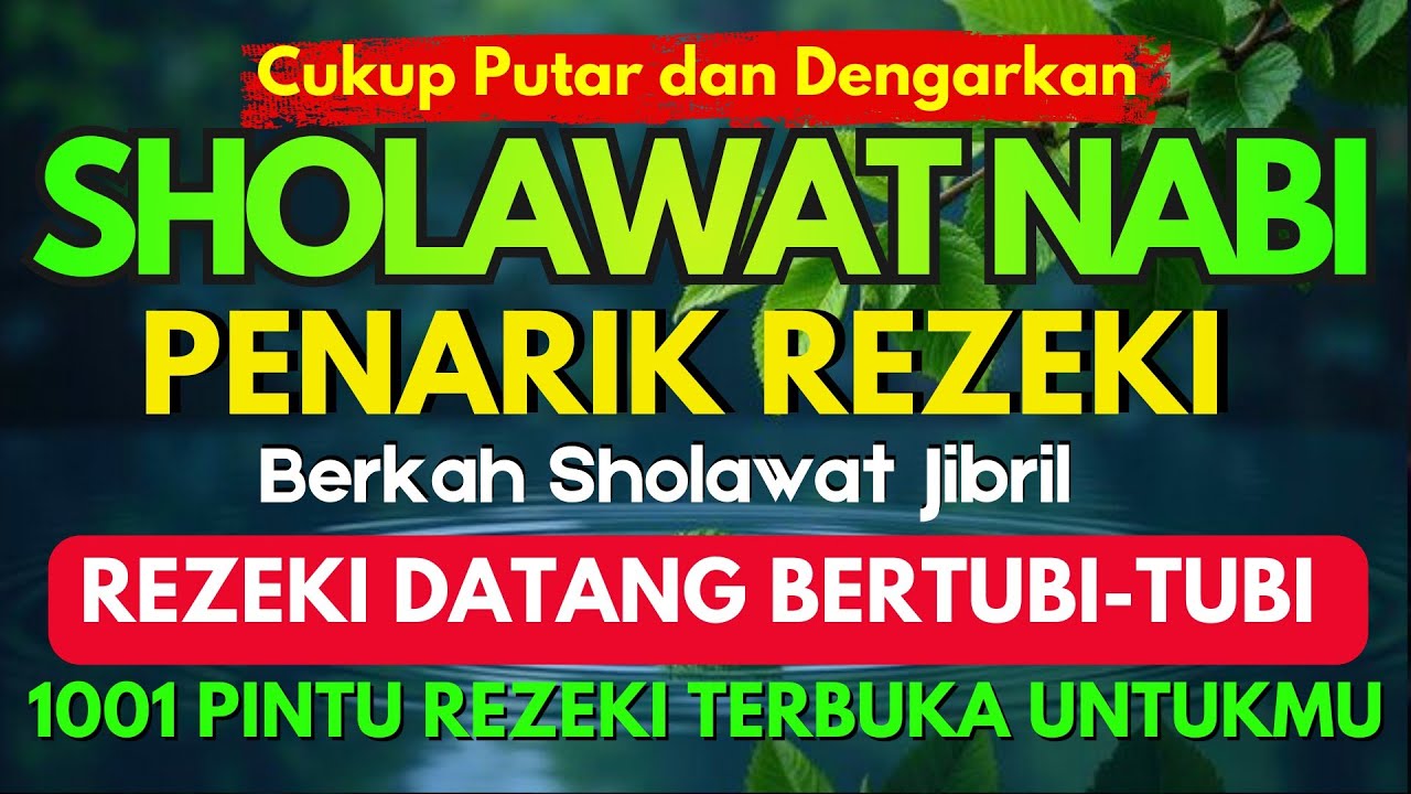 SHOLAWAT PENARIK REZEKI PALING DAHSYAT, Sholawat Nabi Muhammad SAW, SALAWAT JIBRIL PALING MERDU