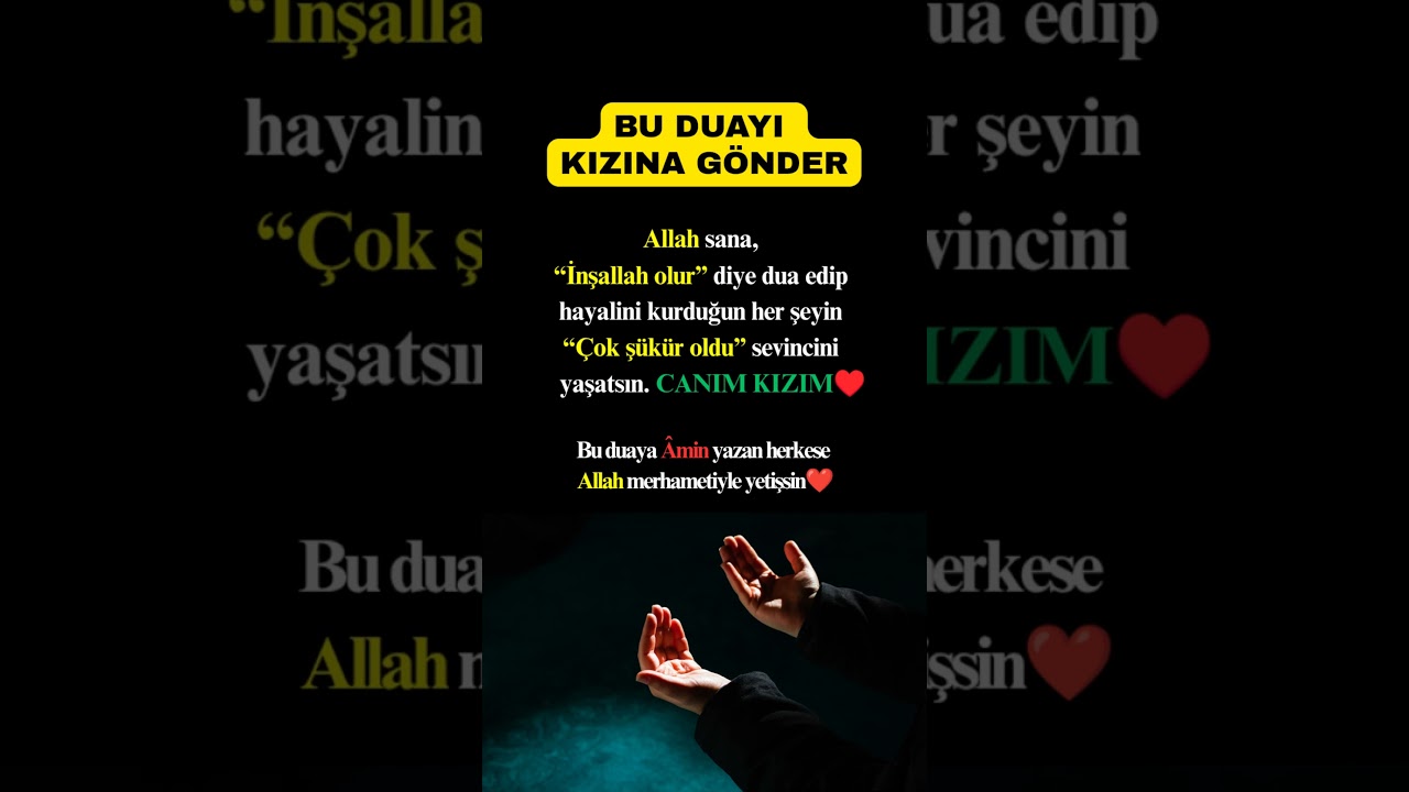 Bu Duayı Kızına Gönder! #dua #sevgi #aile #islam #kuran #allah #ramazan #oruç #muhammadﷺ #iman