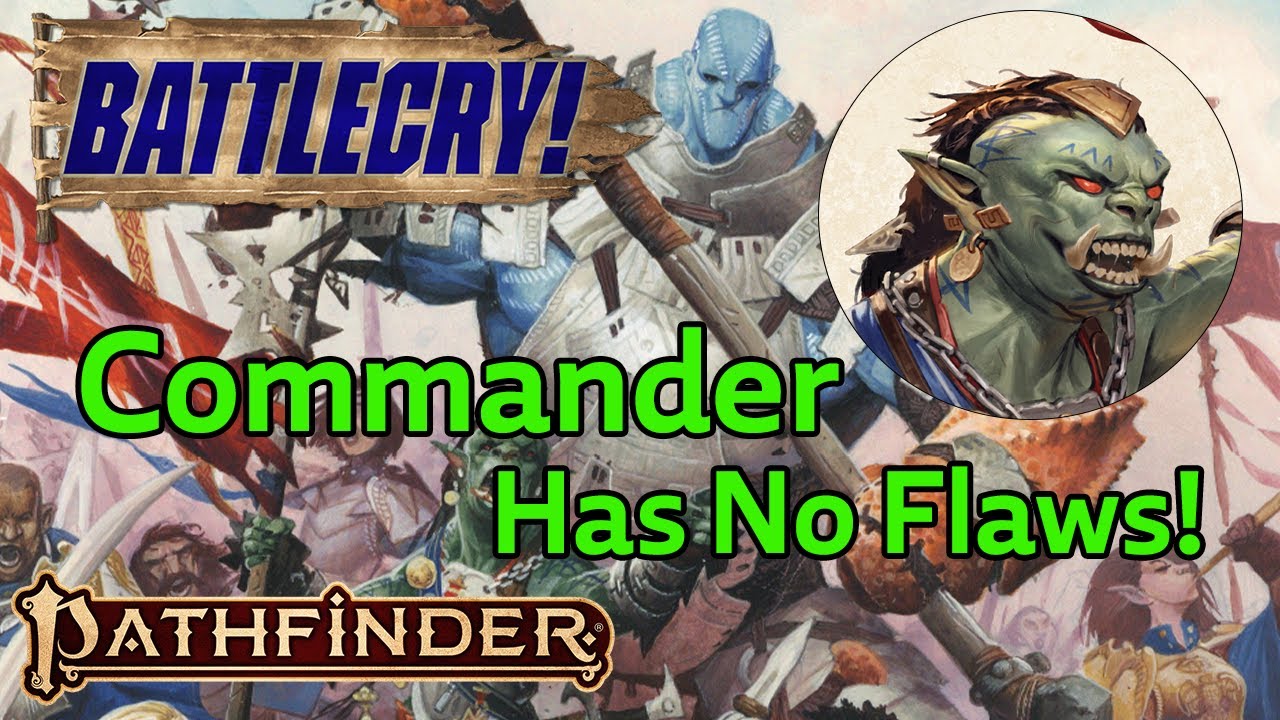 Мои мысли о командире | Pathfinder 2e Battlecry Commander: объяснение