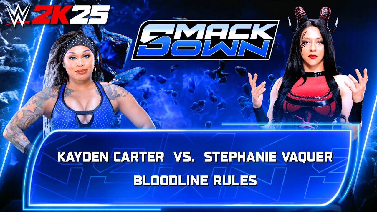 WWE 2K25 - Kayden Carter vs. Stephanie Vaquer [One on One] [Bloodline Rules] Smack Down