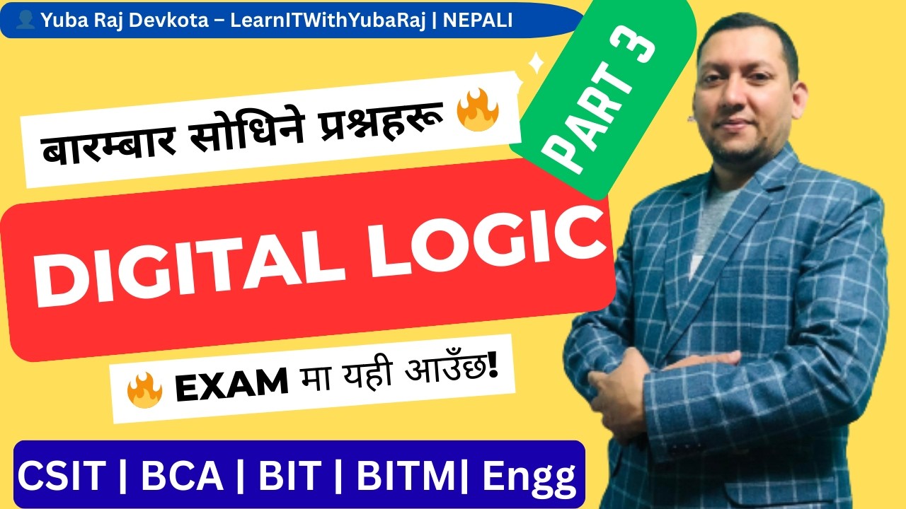 TU मा बारम्बार सोधिने Digital Logic Important Questions| CSIT/BCA/BIT | Exam मा 100% आउने | Part 3