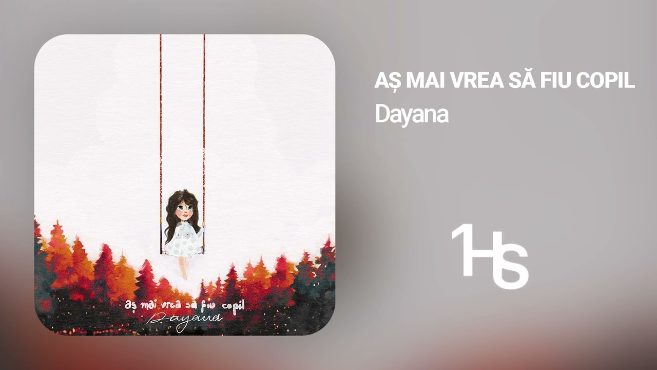 Dayana - Aș mai vrea să fiu copil | 1 Hour