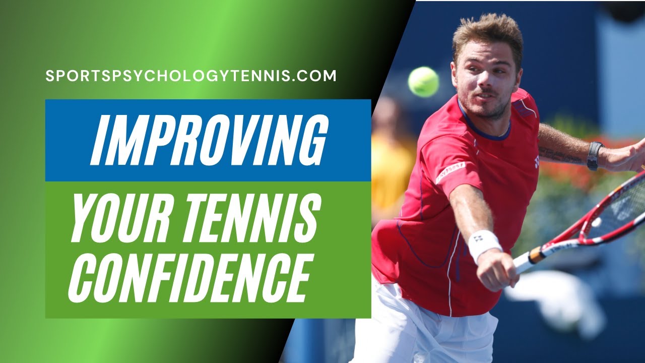 Tennis Confidence Video 1: Tennis Psychology and Your Mental Game