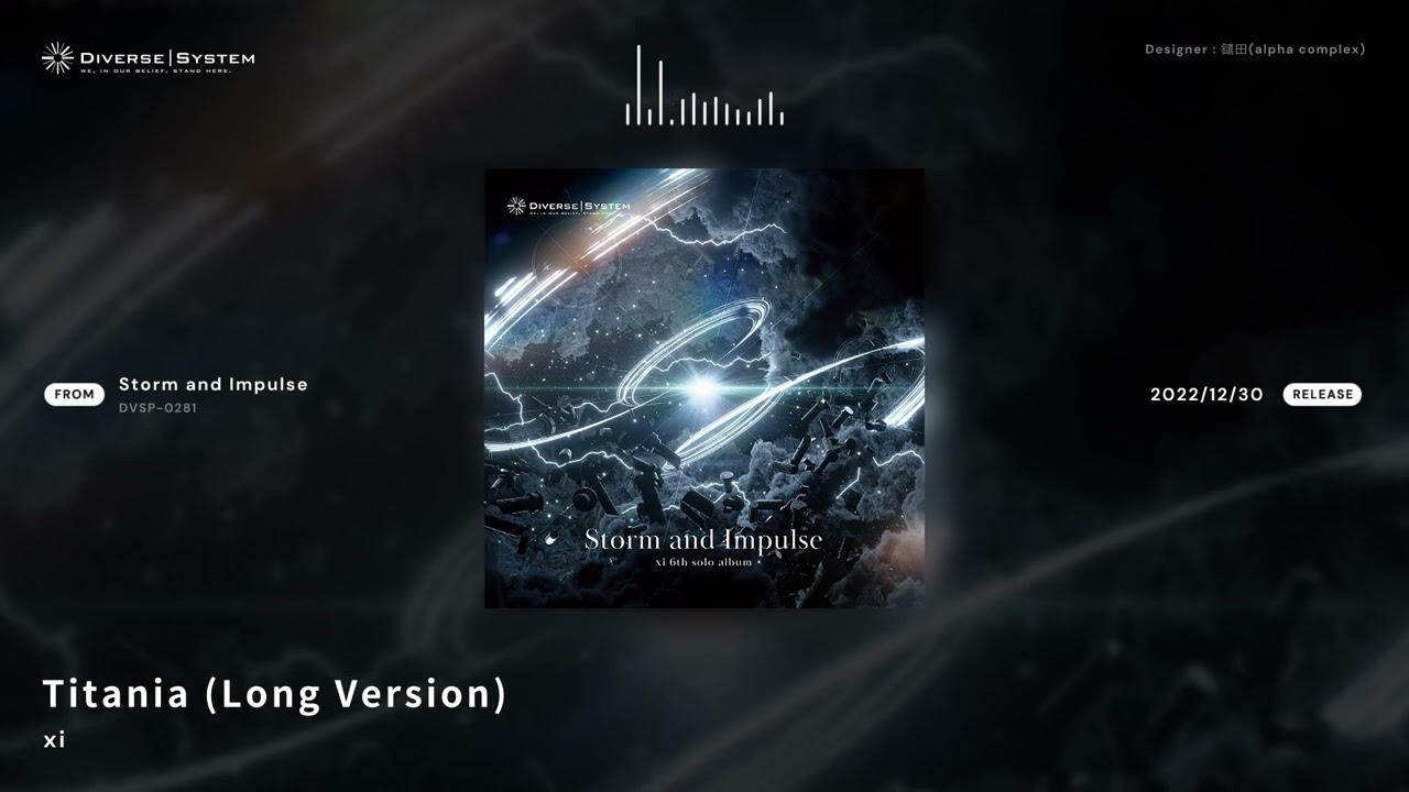 [Official] Titania (Long Version) / xi [Storm and Impulse]