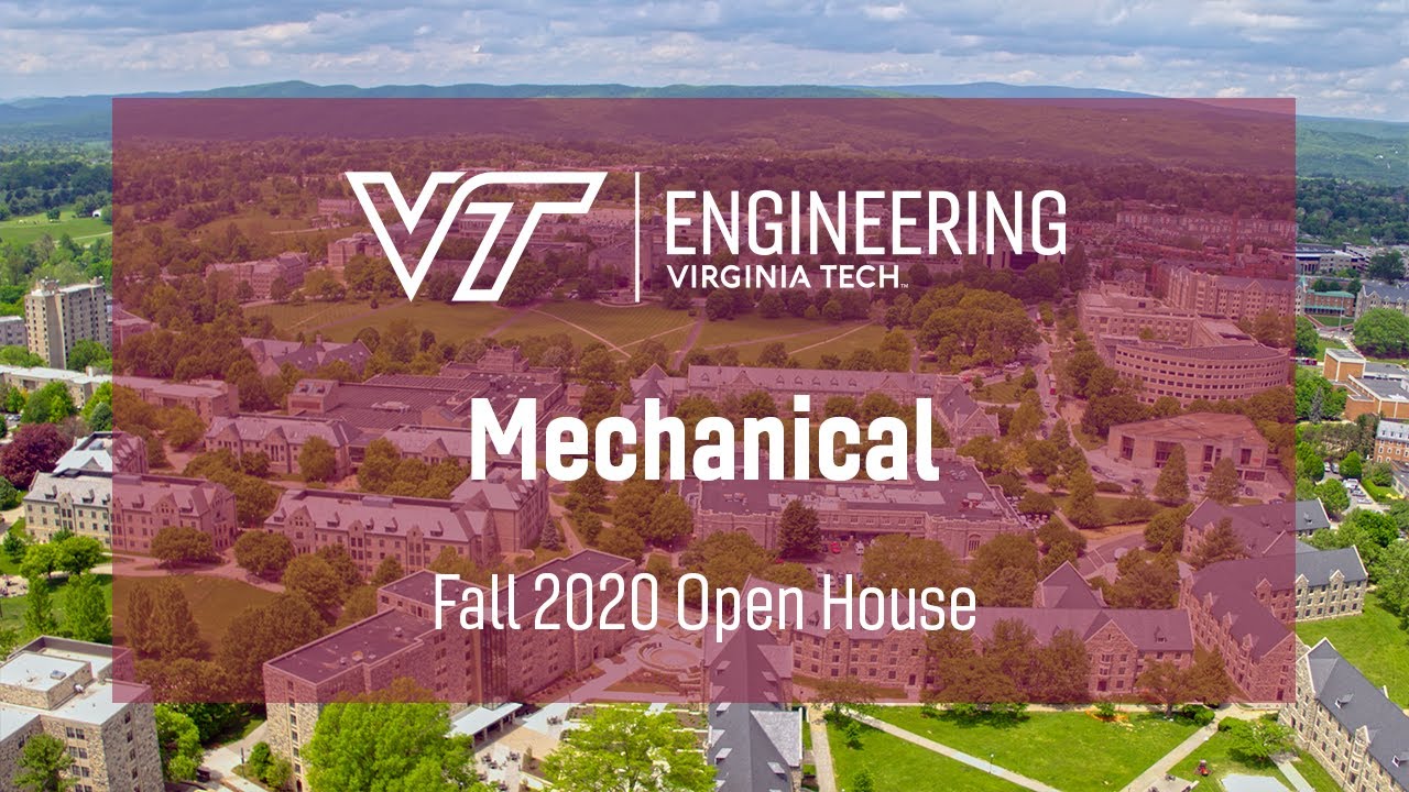 Virginia Tech Fall 2020 Open House: Mechanical Engineering