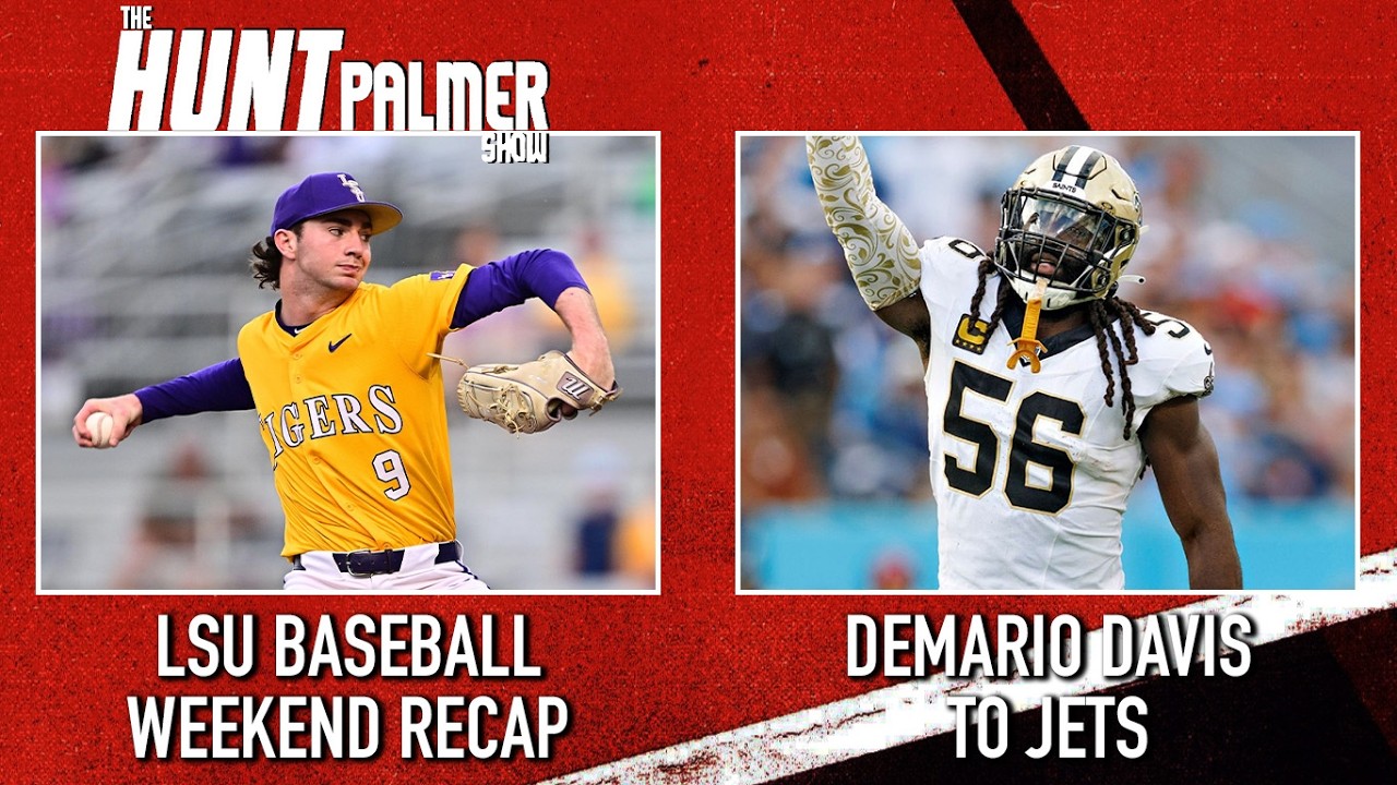 LSU Baseball Loses Weekend Series | Demario Davis To NY Jets | The Hunt Palmer Show