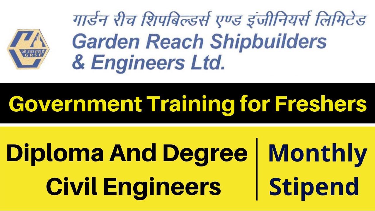 Training Vacancies for Diploma/Degree Fresher Civil Engineers | GRSE Apprenticeship 2022