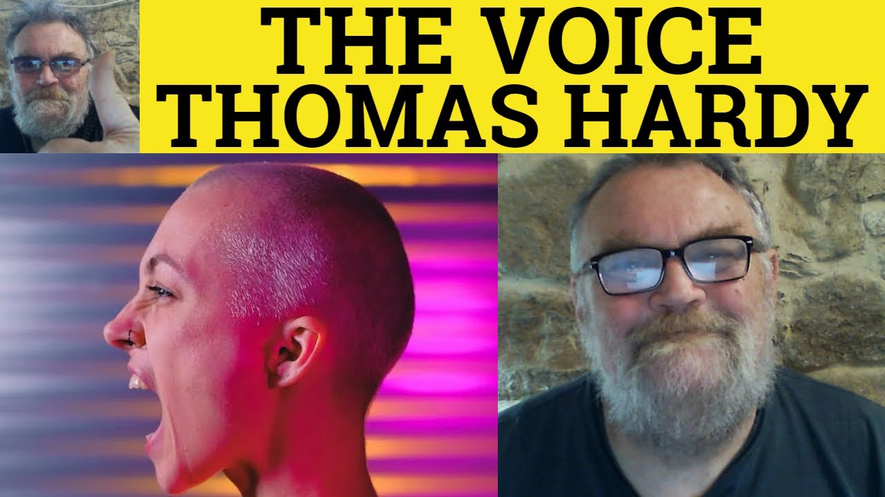🔵 The Voice by Thomas Hardy Poem - Summary Analysis Reading - The Voice by Thomas Hardy