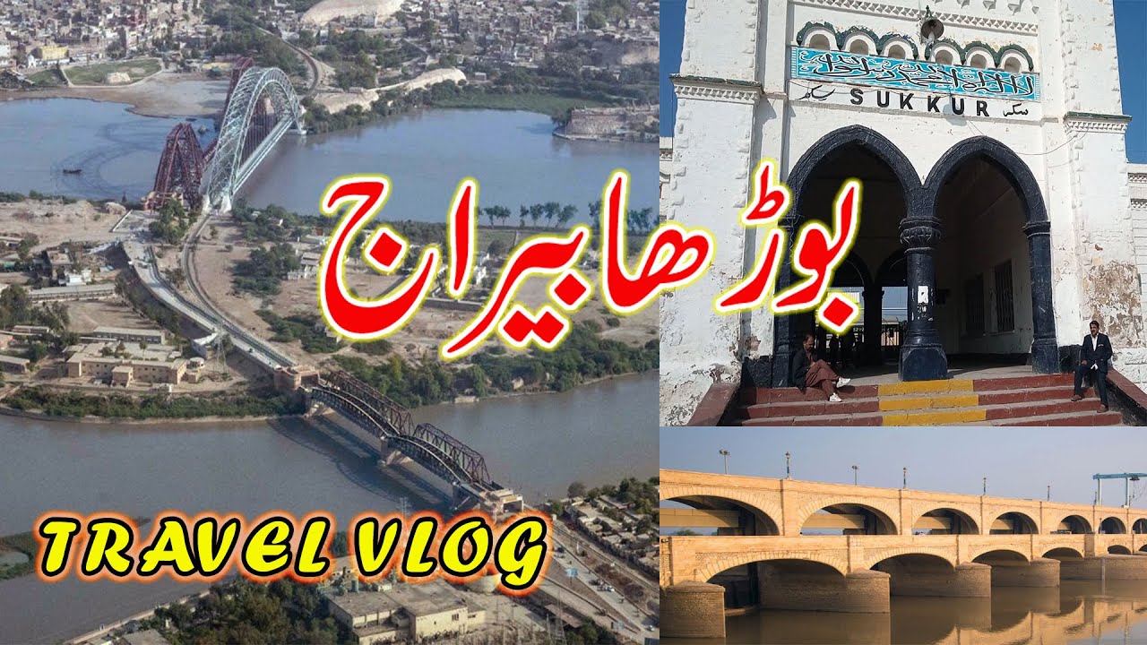 Sukkur Barrage I Pride of Pakistan's Irrigation System I Travel Vlog I Tales & Truths I Gilani Logs