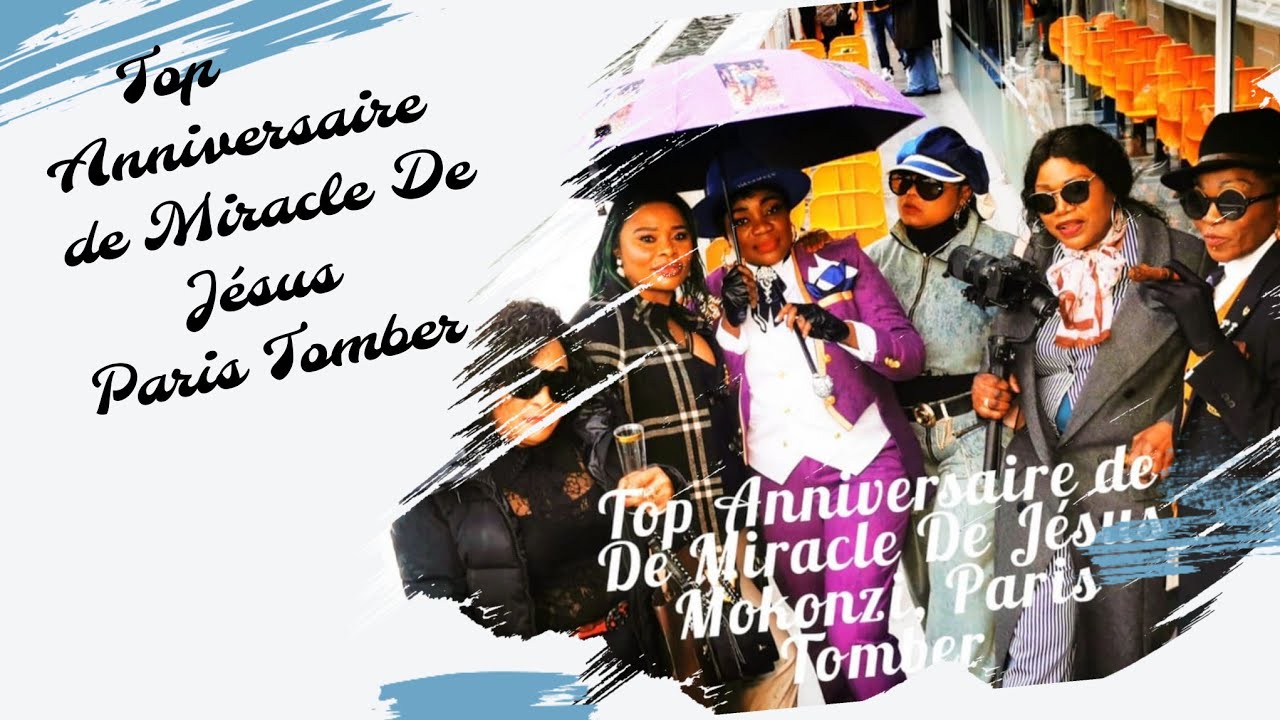 Paris Tomber L'anniversaire de Miracle De Jésus Mokonzi Nguébou Nguébou 