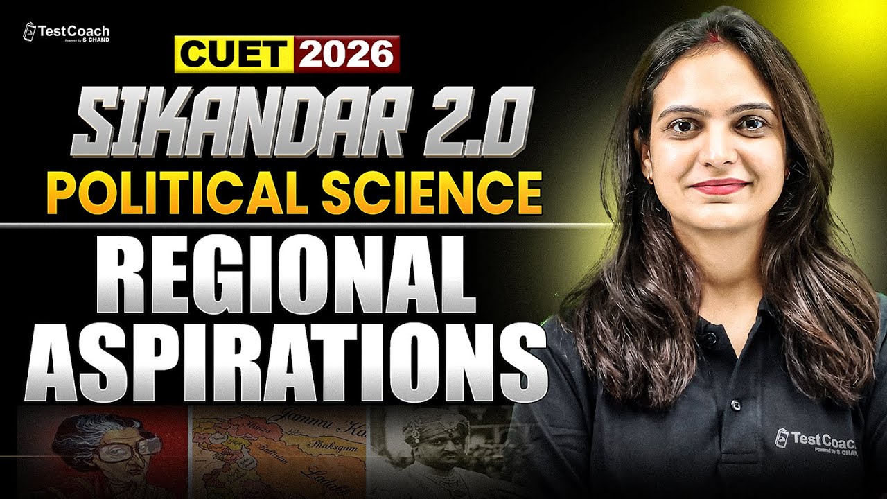 CUET 2026 Political Science | Regional Aspirations | 100% Exam Oriented