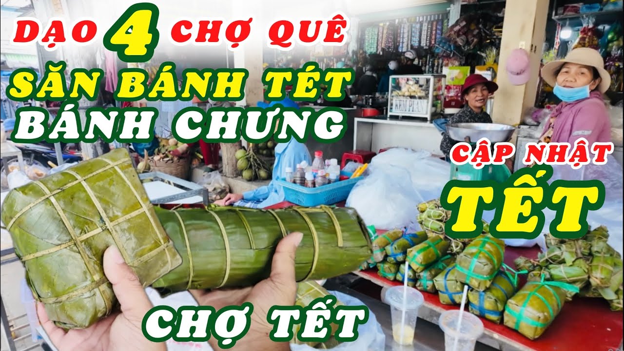 Cập Nhật Các Chợ Tết Quê Hương Tìm Mua Bánh Chưng Bánh Tét. Lang Thang Nha Trang