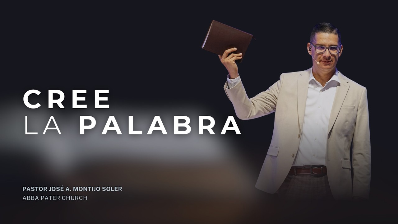 Cree La Palabra | Pastor José Montijo
