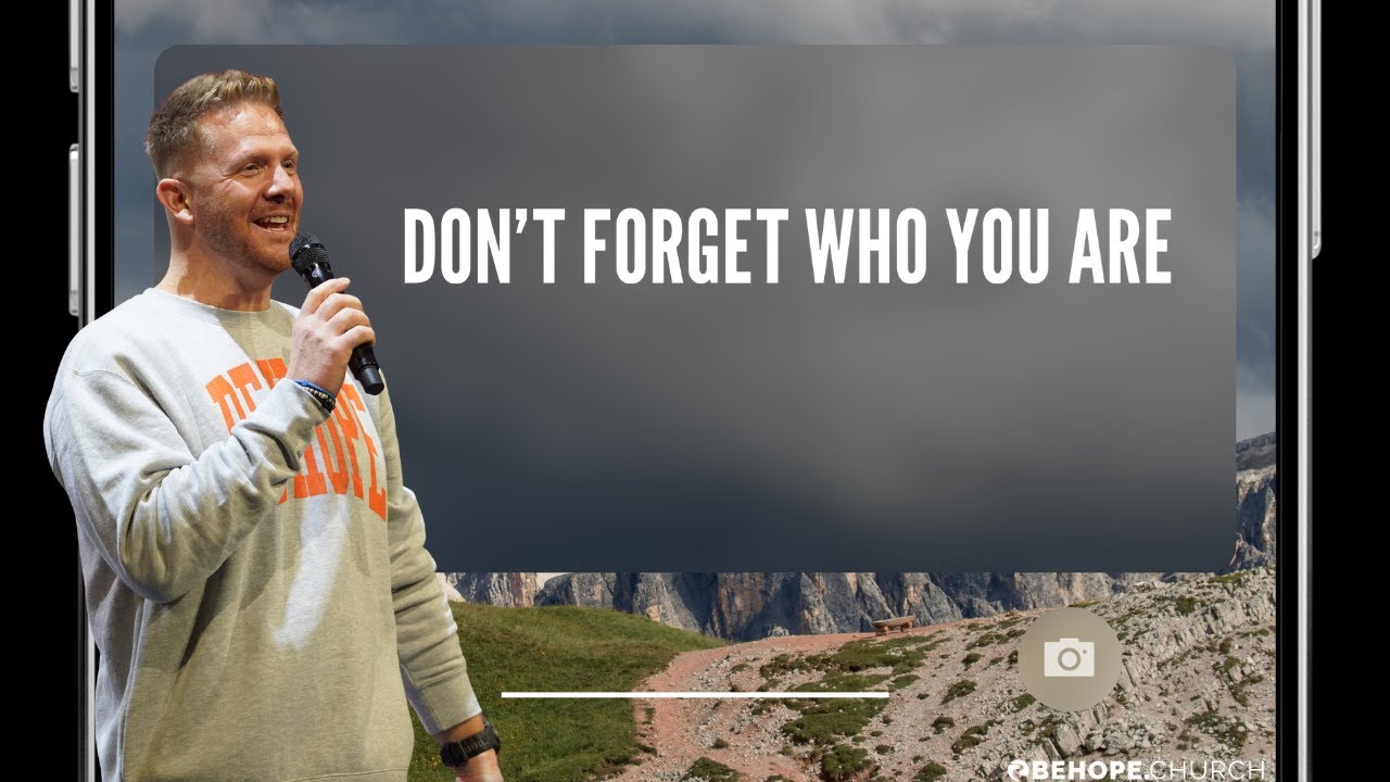 Don't Forget Who You Are: Why Hope Can't Drift | Be Hope Church | Brad Thompson