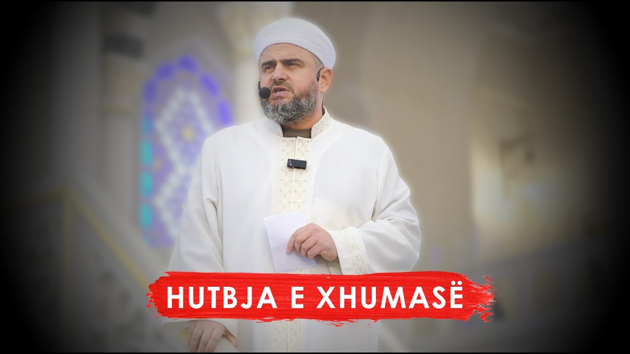 HUTBJA 15| Të jetosh me Ahiretin në shpirt/Gaza - Xhamia e Namazgjasë