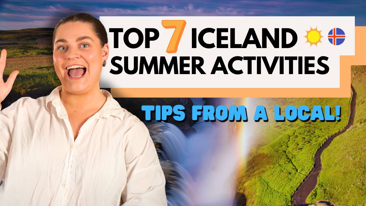 7 Best Iceland Summer Activities 2026 🇮🇸☀️ Tips From a Local!