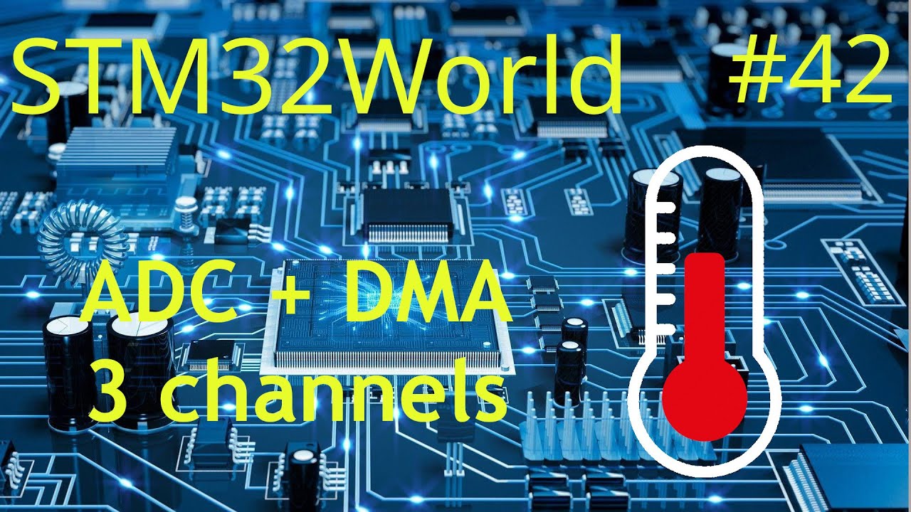 STM32 Tutorial #42 - ADC HOWTO (w. DMA) - Measuring Temperature, Reference and Battery Voltage