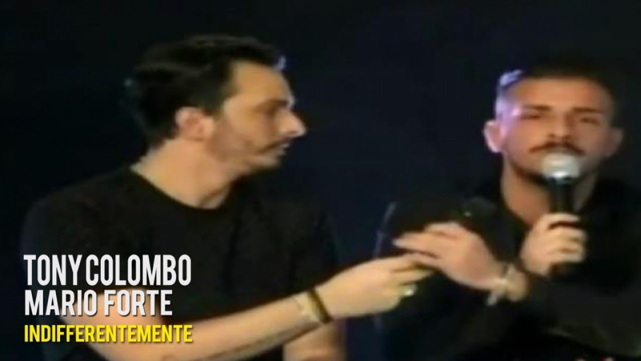 Tony Colombo & Mario Forte - Indifferentemente - LIVE