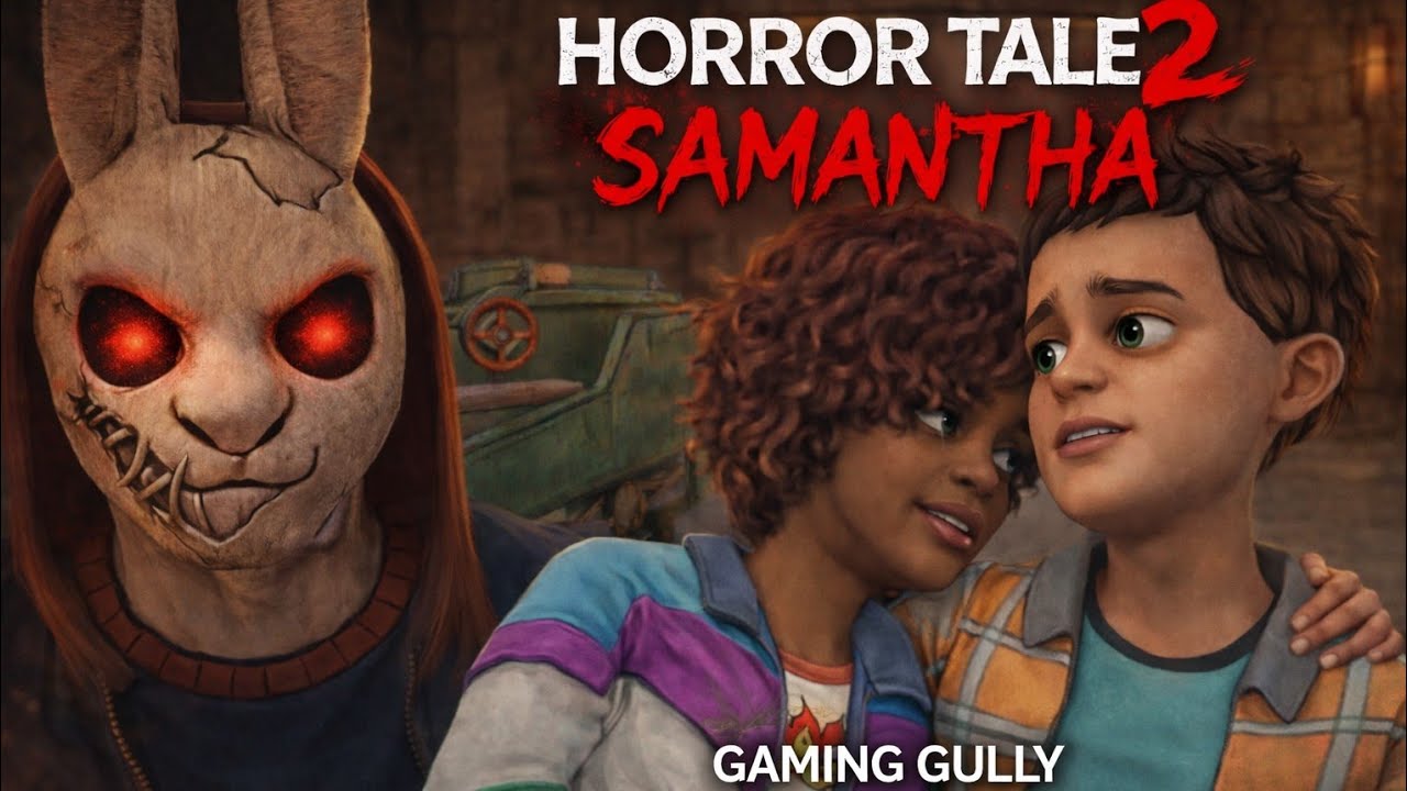 Horror Tale 2: Samantha Gameplay Hindi 😱 | Gaming Gully 🔥|