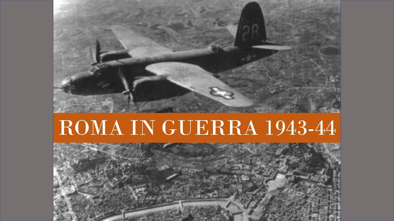 ROMA IN GUERRA (1943 - 1944)