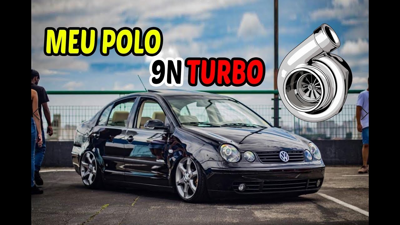 Meu Polo 9N Turbo - Sonho Realizado
