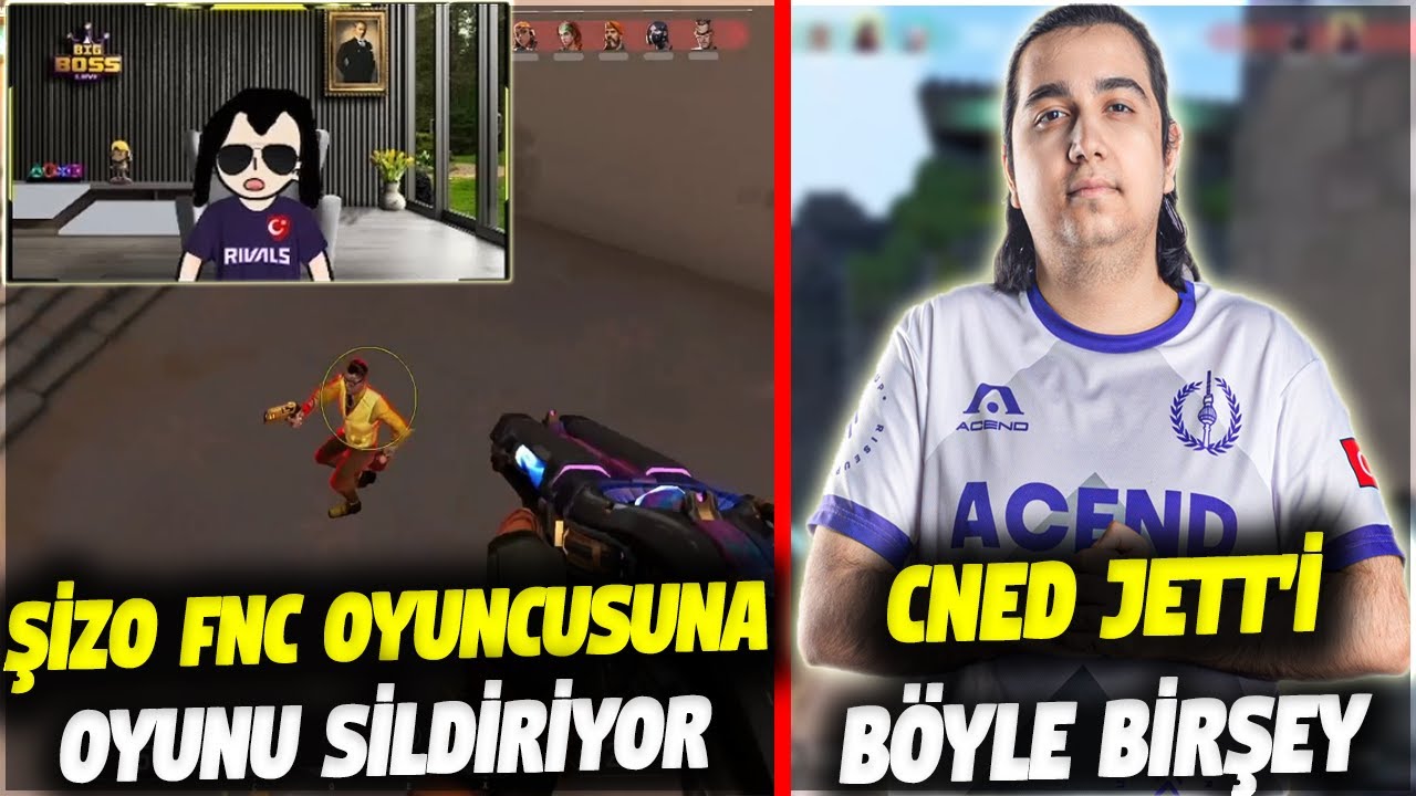 ŞİZO FNC OYUNCUSUNA OYUNU SİLDİRİYOR!! CNED JETTİ BÖYLE BİRŞEY | VALORANT EN İYİ ANLAR 