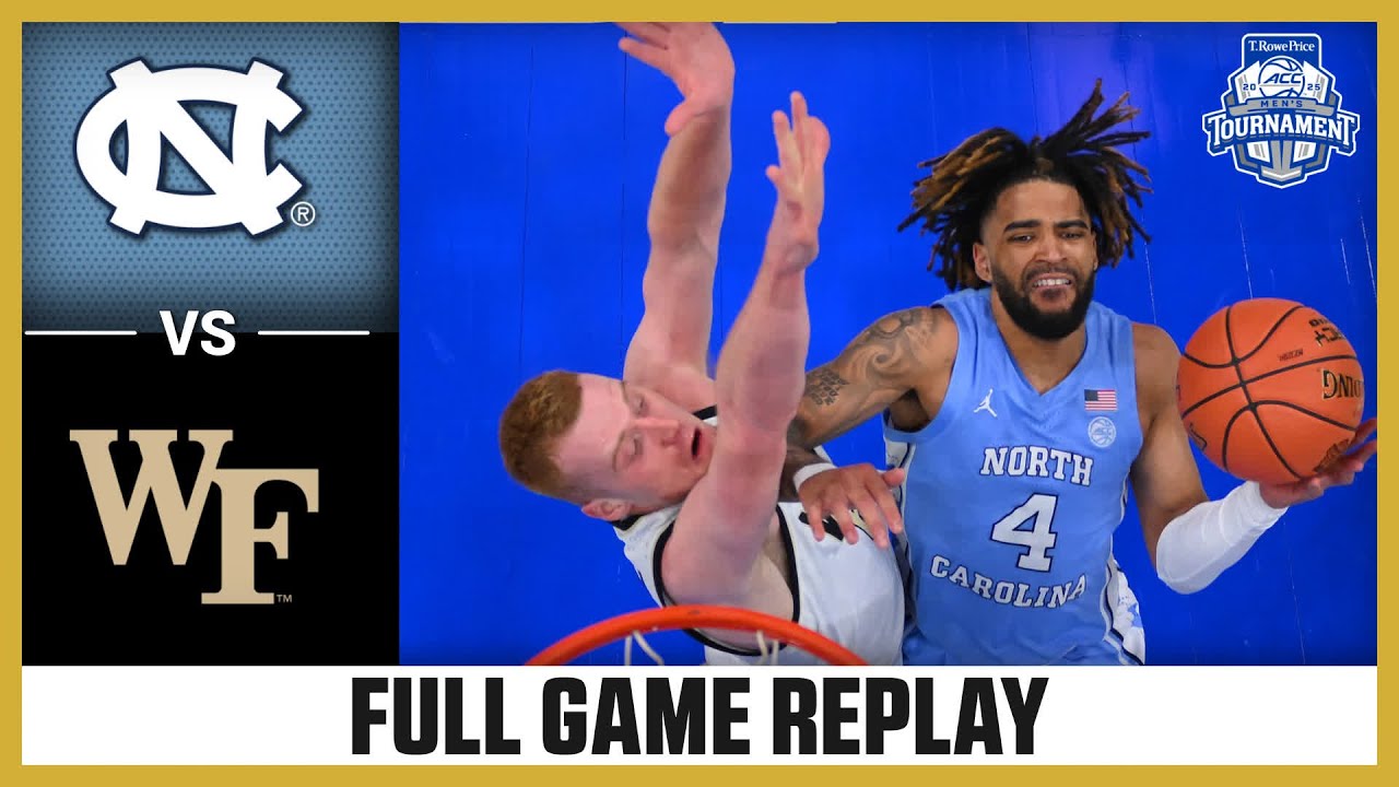 North Carolina vs. Wake Forest Full Game Replay | 2025 T. Rowe Price ACC Men's Basketball Tournament