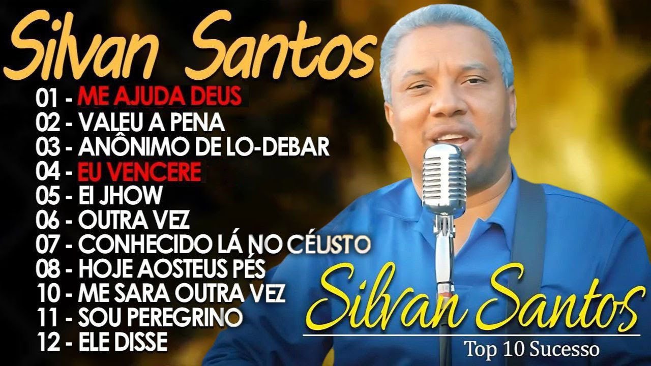 Silvan Santos - Top 12 Hinos Gospel Mais Ouvidos de 2025 || Me Ajuda Deus, Me Sara Outra Vez ...